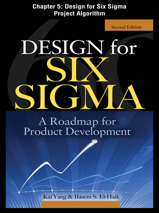 Title details for Design for Six Sigma Project Algorithim by Kai Yang - Available